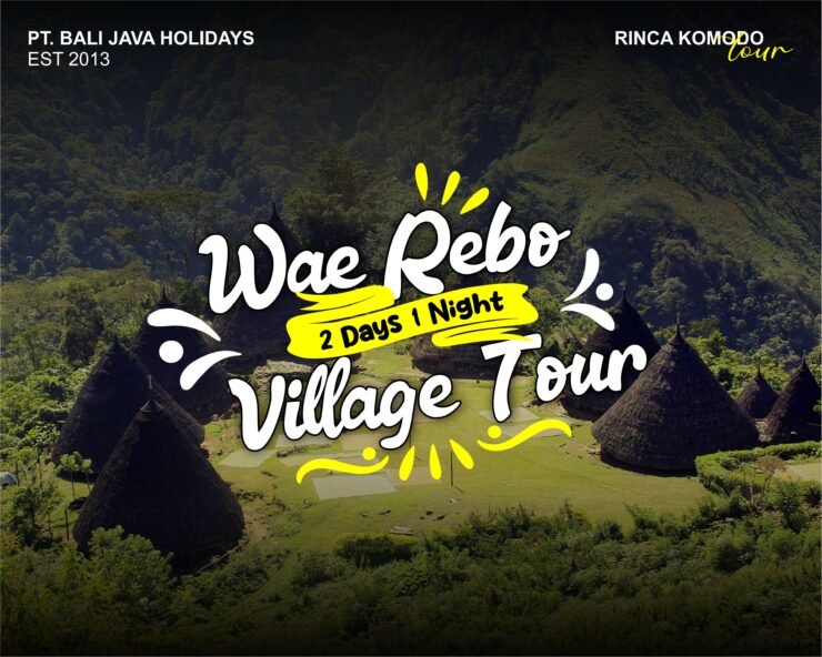 Wae Rebo Village Tour 2 Days 1 Night